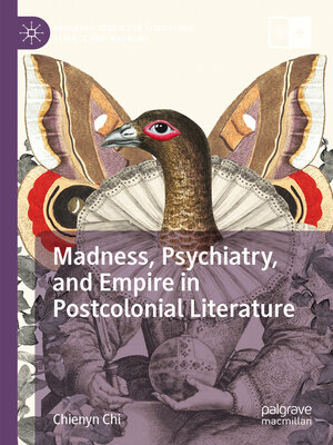 cover image of Madness, Psychiatry, and Empire in Postcolonial Literature